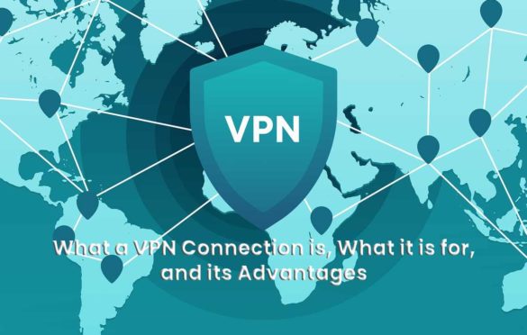  What is a VPN connection, what is it for and what advantages does it have?