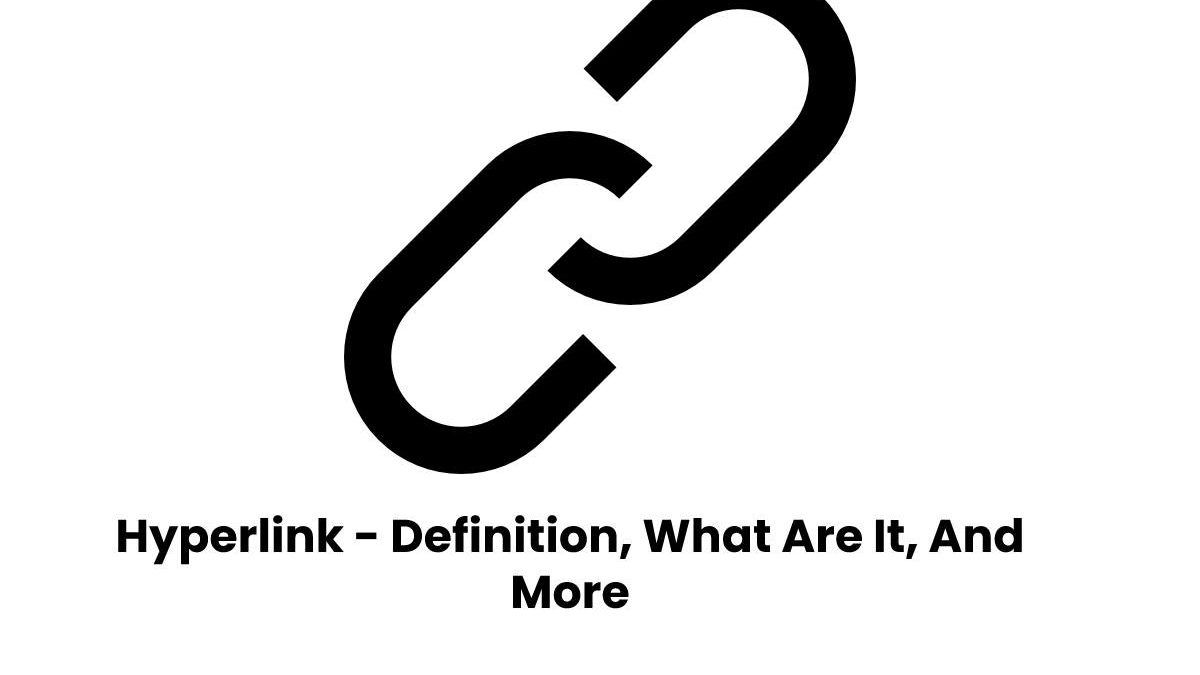 Hyperlink – Definition, What Are It, And More