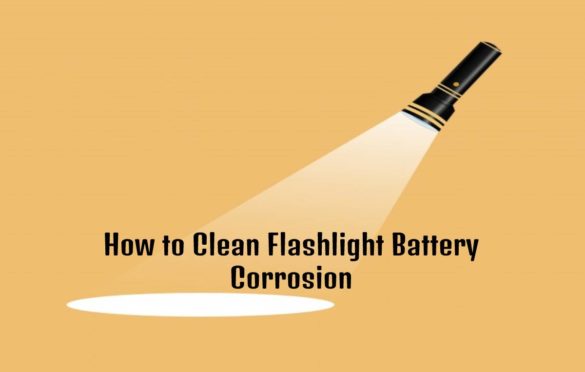  How to Clean a Flashlight Battery