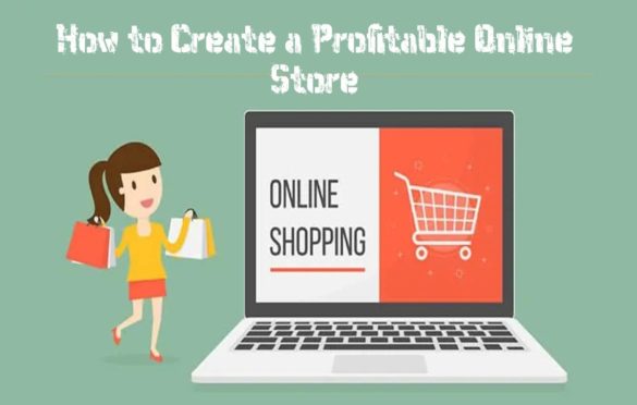  How to Create a Profitable Online Store