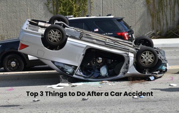 Top 3 Things to Do After a Car Accident