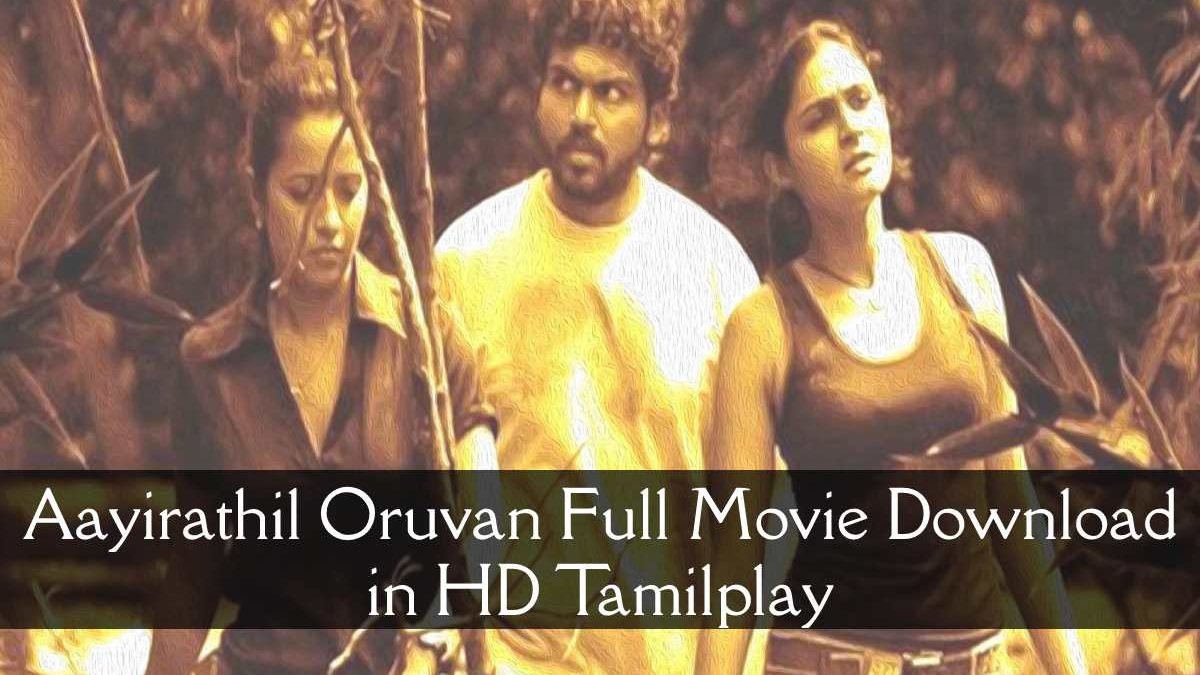 Aayirathil Oruvan Full Movie Download in HD Tamilplay
