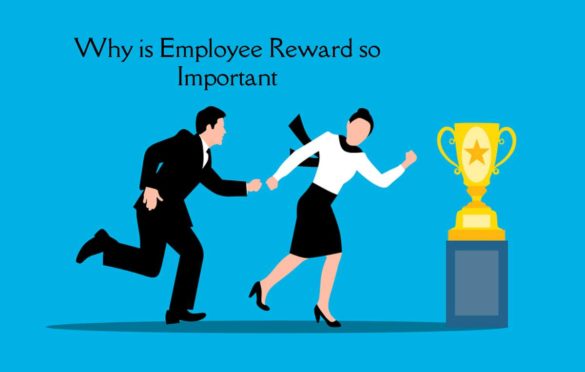 Why is Employee Reward so Important?