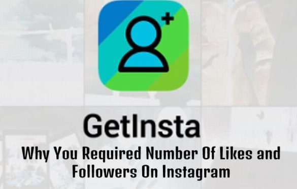  Why You Required Number Of Likes and Followers On Instagram