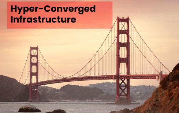  What are Hyper-Converged Infrastructure & its Advantages?