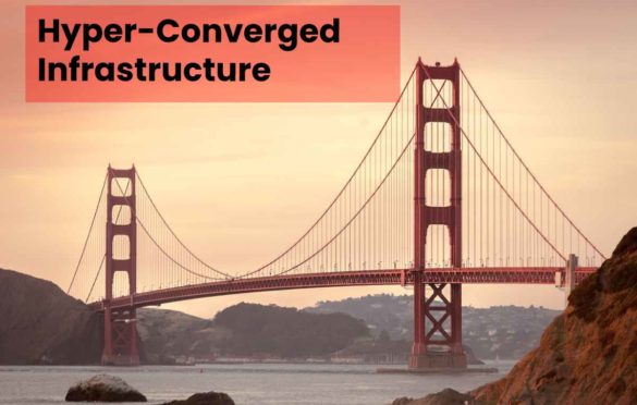 What are Hyper-Converged Infrastructure & its Advantages?