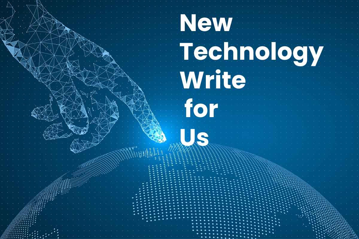New Technology Write For Us