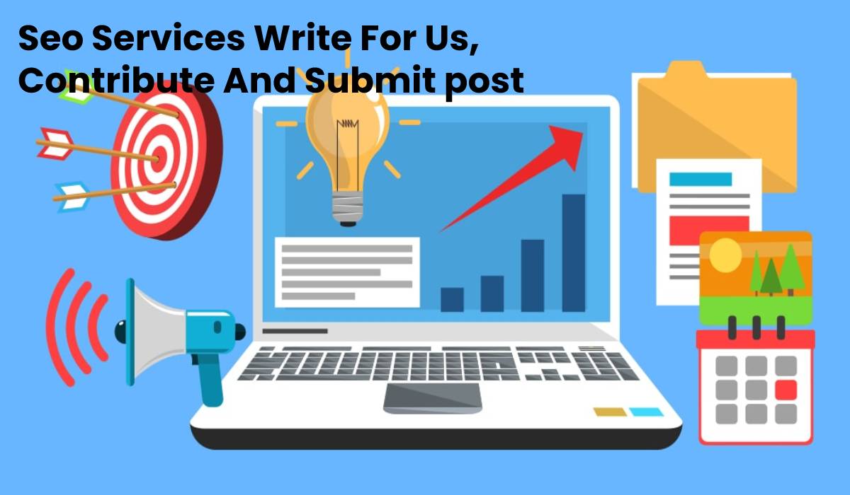 SEO Services Write For Us