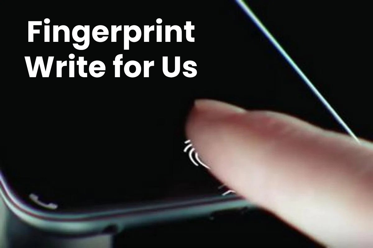 fingerprint write for us