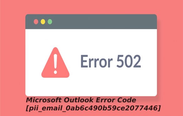  Fixing Microsoft Outlook Error Code [pii_email_0ab6c490b59ce2077446]