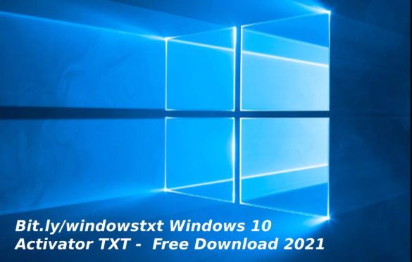 Bit.ly/windowstxt Windows 10 Activator TXT – Free Download 2021