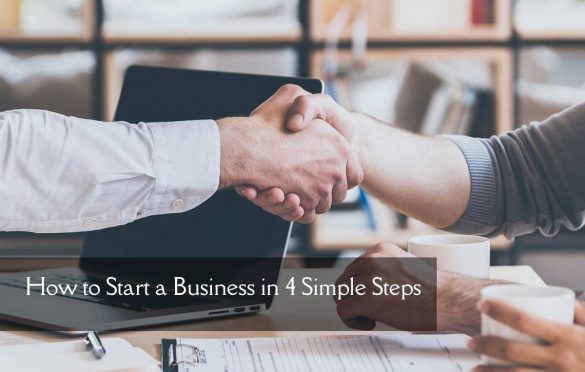  How to Start a Business in 4 Simple Steps