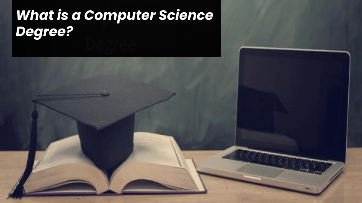What is a Computer Science Degree?