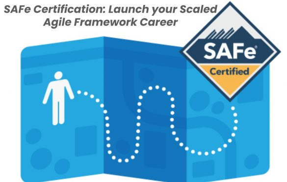  SAFe Certification: Launch your Scaled Agile Framework Career