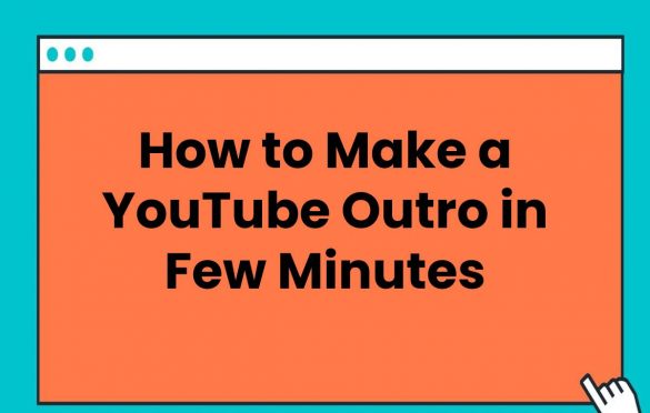  How to Make a YouTube Outro in Few Minutes