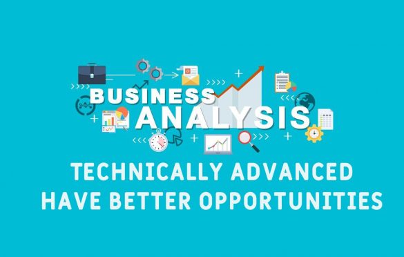Why Does Being Technically Advanced Have Better Opportunities In Business Analysis