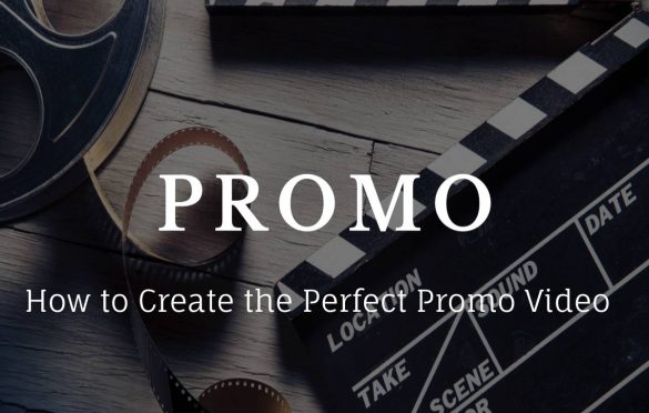  How to Create the Perfect Promo Video