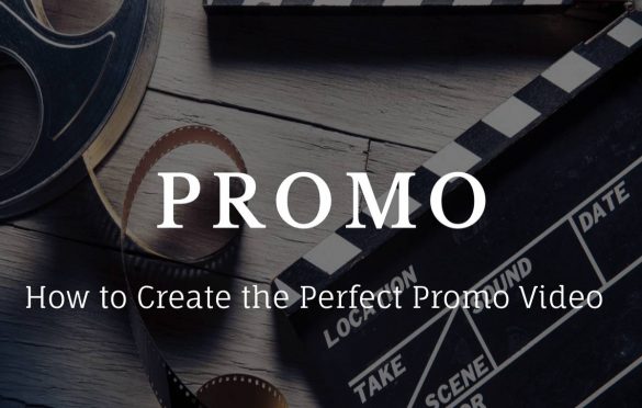 How to Create the Perfect Promo Video