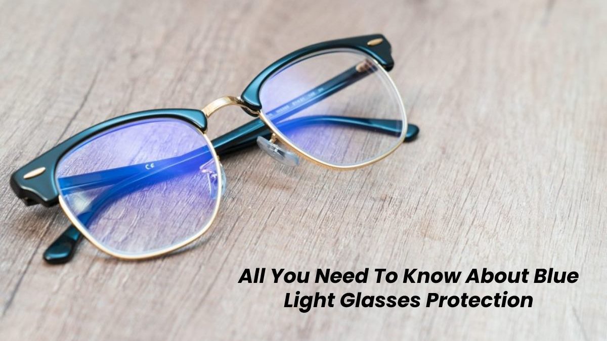 How To Protect Your Eyes From Digital Blue Light