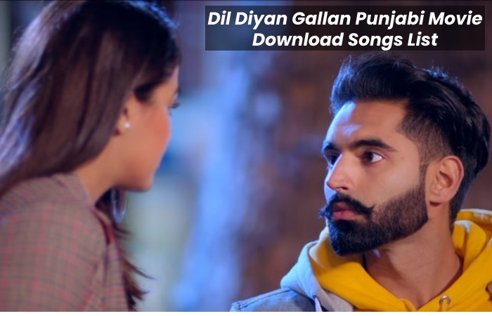 Dil Diyan Gallan Punjabi Movie Download Songs List