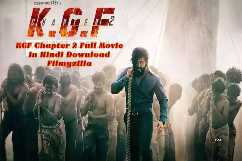 KGF Chapter 2 Full Movie In Hindi Download Filmyzilla