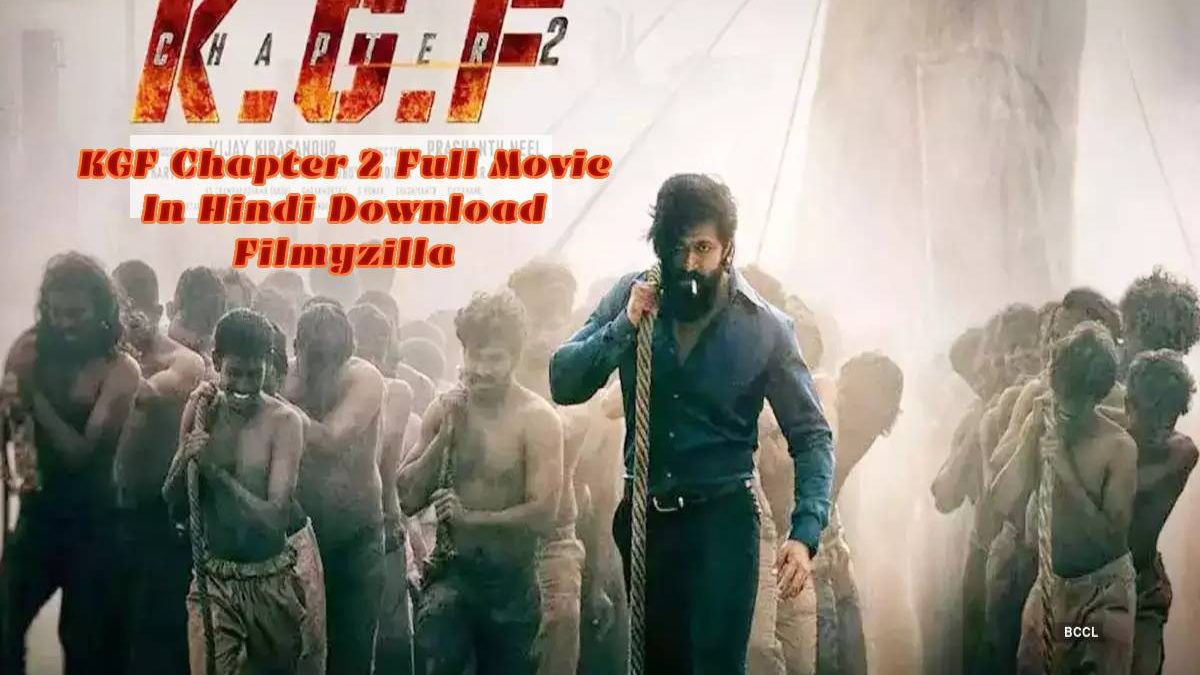 KGF Chapter 2 Full Movie In Hindi Download Filmyzilla