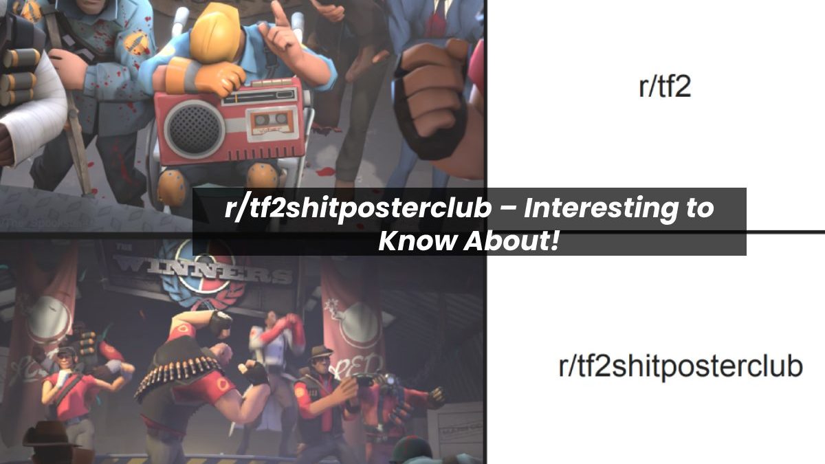 r/tf2shitposterclub – Interesting to Know About!
