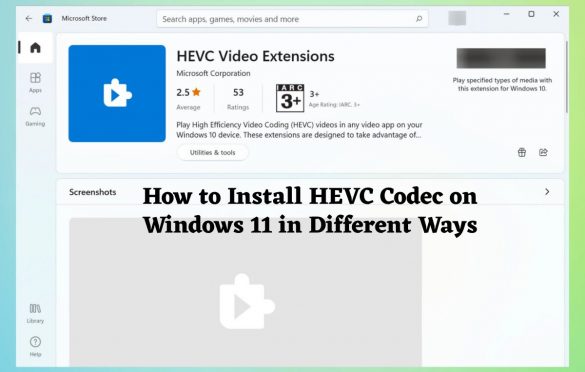  [Digiarty Guide] How to Install HEVC Codec on Windows 11 in Different Ways