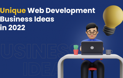 Unique Web Development Business Ideas in 2022