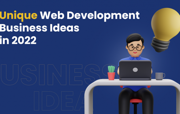  8 Trending & Unique Web Development Business Ideas