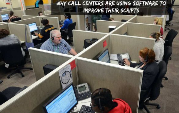  Why Call Centers Are Using Software To Improve Their Scripts