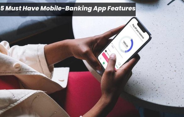 5 Must Have Mobile-Banking App Features
