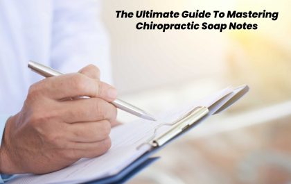 The Ultimate Guide To Mastering Chiropractic Soap Notes
