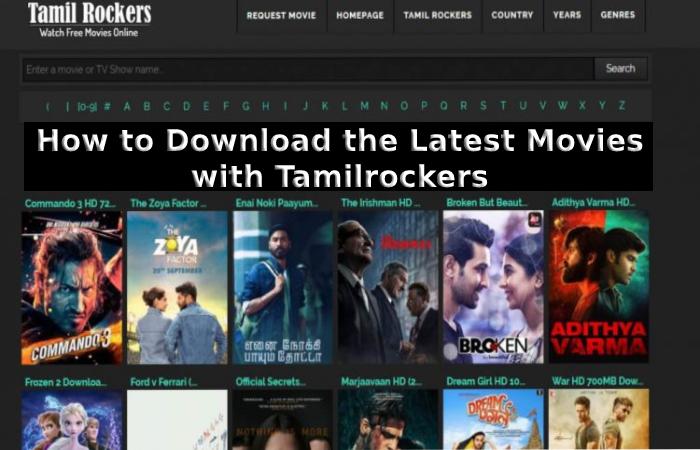 How to Download the Latest Movies with Tamilrockers