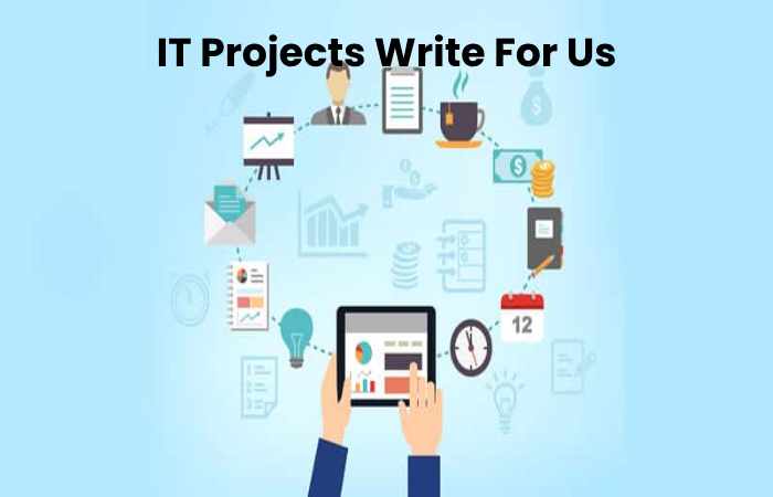 IT Projects Write For Us