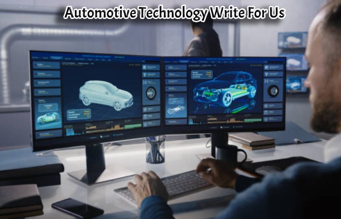 Automotive Technology Write For Us