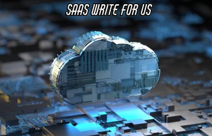 SaaS Write For Us