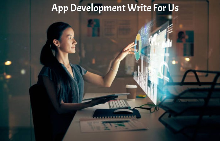 App Development Write For Us